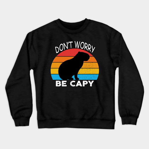 Capybara Don't Worry, Be Capy Crewneck Sweatshirt by raeex